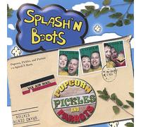 Splash N Boots - Popcorn Pickles & Parrots [Import]
