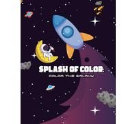 Splash of Color: Color the Galaxy