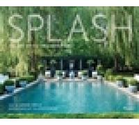 Splash: The Art of the Swimming Pool by Tim Street Porter [Hardback] NEUF