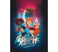 Splash - Tome 1 - Premières gammes