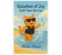 Splashes of Joy with Tom the Cat