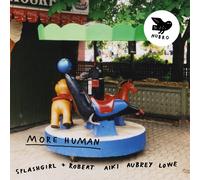 Splashgirl & Robert Aiki Aubrey Lowe "More Human