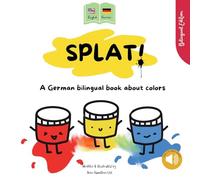 Splat!: A German bilingual book about colors