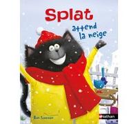 Splat attend la neige Rob Scotton (Auteur), Rose-Marie Vassallo-Villaneau (Traduction)