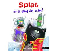 Splat et le gang des chats ! - Rob Scotton - Nathan - cartonné - Album jeunesse dès 3 ans