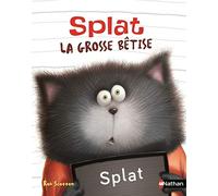 Splat : la grosse bêtise - Album dès 4 ans