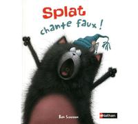 Splat Le Chat - Tome 1 - Splat Chante Faux !