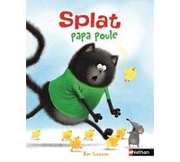Splat Papa poule - Album pour enfant dès 4 ans