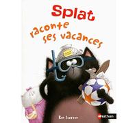 Splat raconte ses vacances - Album dès 4 ans