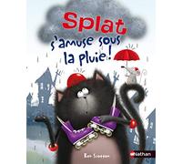 Splat s'amuse sous la pluie ! Album dès 4 ans