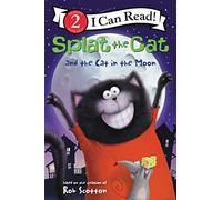 Rob Scotton – Splat the Cat and the Cat in the Moon – Broché