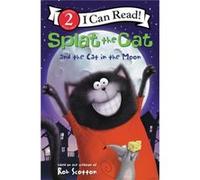 Rob Scotton – Splat the Cat and the Cat in the Moon – Broché
