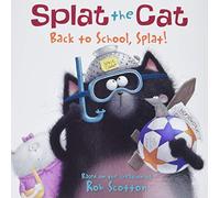 Splat the Cat: Back to School, Splat! – HarperCollins Publishers