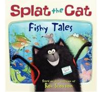 Splat the Cat Fishy Tales by Rob Scotton Rob Scotton (Auteur)