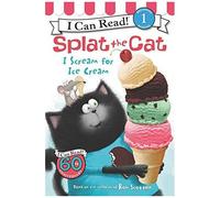 Splat The Cat: I Scream For Ice Cream