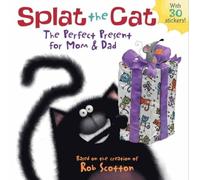 Splat the Cat: The Perfect Present for Mom & Dad: A Father's Day Gift Book From Kids