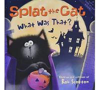 Splat the Cat: What Was That?: A Great Fall and Halloween Read for Kids