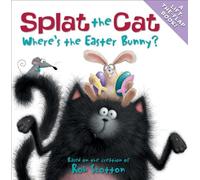 Splat le Chat – Où est le lapin de Pâques ? – Livre de Pâques et du printemps pour enfants
