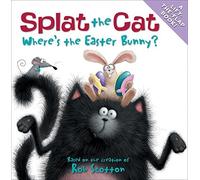 Splat the Cat: Where's the Easter Bunny? by Rob Scotton (2011-01-25)