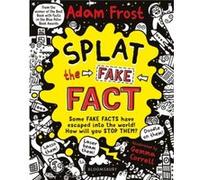 Splat the Fake Fact by Adam Author Frost Inconnu (Auteur)