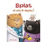 Splat va chez le docteur ! Album Dès 4 ans