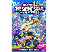 Splatoon'3 Book: The Silent Signal of Splatsville