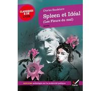 Spleen Et Idéal (1857-1861) - Suivi D'une Anthologie Sur La Modernité Poétique