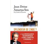 Jean Dreze, Amartya Sen – Splendeur de l'Inde ? – Traduit par Thierry Piélat – Flammarion
