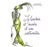 Splendeur et misère d'une costumière - Pascale Bordet - Hc Eds - relié - Etude