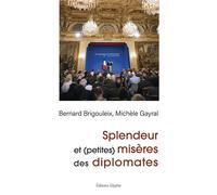 Splendeur et (petites) miseres des diplomates