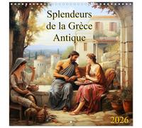 Splendeurs de la Grèce Antique (Calendrier mural carré 2026 30x30 cm) Calendrier double avec une page pour vos prises de notes: Chaque mois, voyagez ... vie quotidienne au coeur de la Grèce Antique.