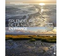 Splendeurs de la Nature en France: Regards entre ciel et terre
