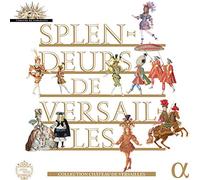 Splendeurs de Versailles – Coffret CD – Alpha Books