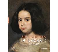 Splendeurs du baroque. Peintures de la Hispanic Society of America (Catalogue officiel)