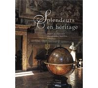 Splendeurs en héritage- Palais et chateaux d'Europe