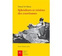 Splendeurs et misères des courtisanes Honoré De Balzac (Auteur), Antoine Adam (Editeur du volume), Maurice Ménard (Préface)