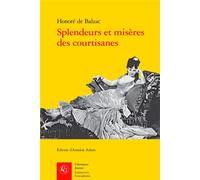 Splendeurs et misères des courtisanes - Honoré de Balzac - Classiques Garnier - broché - Roman