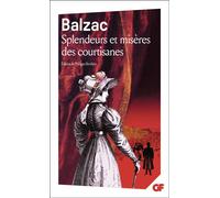 Honoré de Balzac – Splendeurs et misères des courtisanes – Flammarion – Poche – Roman