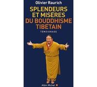 Splendeurs et misères du bouddhisme tibétain Olivier Raurich (Auteur)