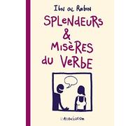 Splendeurs & Misères Du Verbe