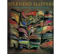Splendid Slippers: A Thousand Years of an Erotic Tradition