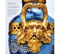 Splendor and Elegance: European Decorative Arts and Drawings from the Horace Wood Brock Collection