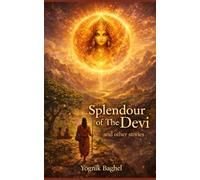 SPLENDOUR OF THE DEVI: and other stories