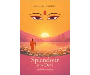 Splendour of The Devi: and other stories
