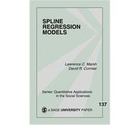 Spline Regression Models, Quantitative Applications in the Social Sciences David R. Cormier, Lawrence C. Marsh (Auteur)