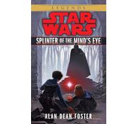 Splinter of the Mind's Eye, Star Wars Series Alan Dean Foster (Auteur)