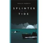 Splinter on the Tide by Phillip Parotti Phillip Parotti (Auteur)