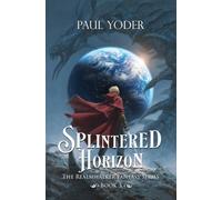 Splintered Horizon: The Realmwalker Fantasy Series