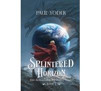 Splintered Horizon: The Realmwalker Fantasy Series