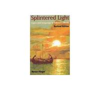 Splintered Light: Logos and Language in Tolkien's World